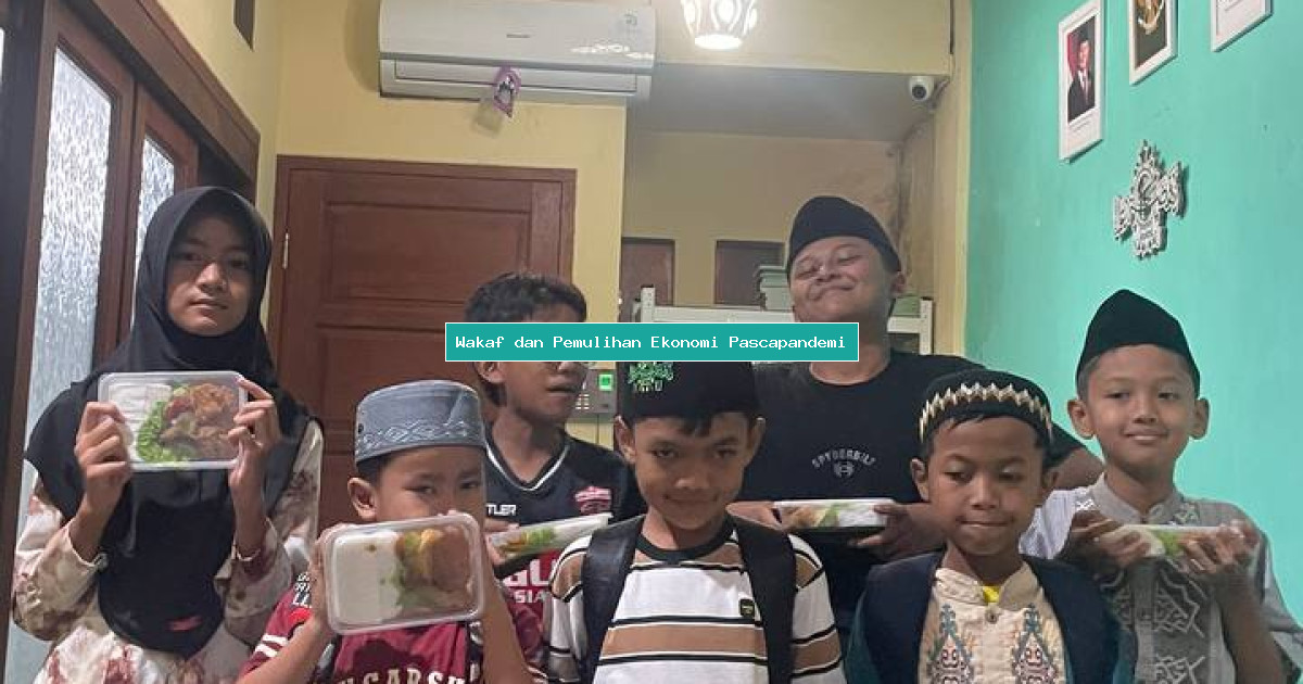 Wakaf dan Pemulihan Ekonomi Pascapandemi